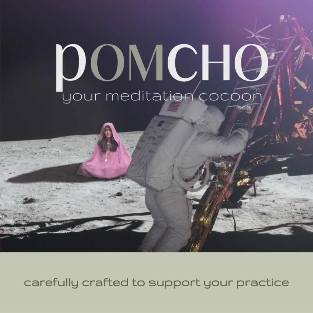 Load video: pOMcho brand video. pOMcho is your meditation cocoon, your dedicated meditation garment carefully crafted to support your practice. It is your portable scared temple, your inseparable security blanket cradling you into meditation anywhere at any time. Designed to minimize distractions, handcrafted with the utmost care, it helps you quiet the mind and focus on the inner journey.