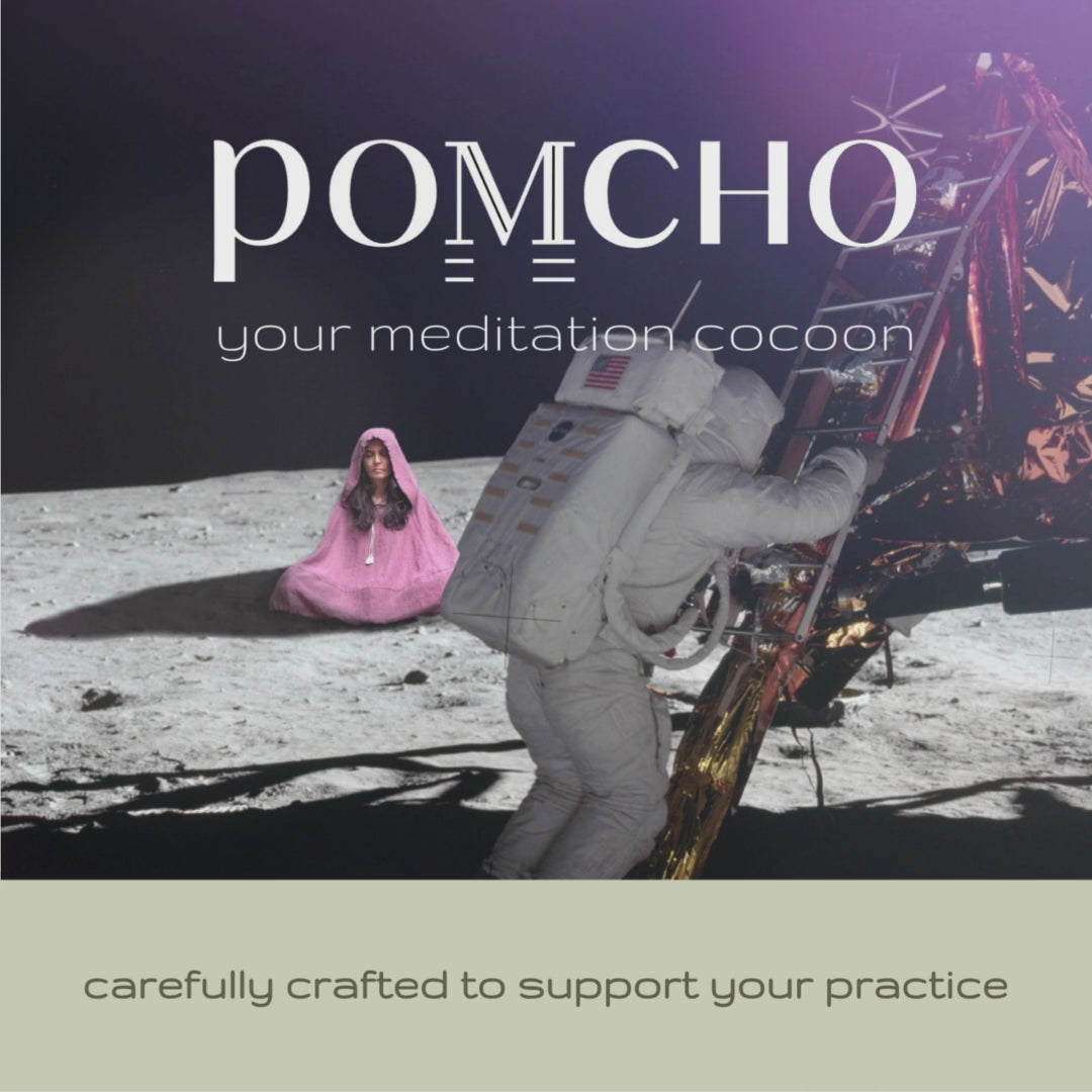 Load video: For the POMCHO brand video, the following text accompanies several images of hooded capes in different fabrics and colors. Text: POMCHO your meditation cocoon, carefully crafted to support your practice. Your dedicated meditation garment, your portable sacred temple, your inseparable security blanket cradling you into meditation anywhere at any time. Designed to minimize distractions, handcrafted with the utmost care, it helps you quiet the mind and focus on the inner journey. Got your Pomcho yet?